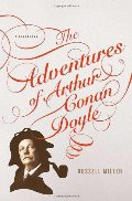 Adventures of Arthur Conan Doyle: A Biography, The Adventures of Arthur Conan Doyle: A Biography, The