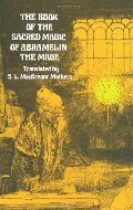Book of the Sacred Magic of Abramelin the Mage (Dover Occult), The Book of the Sacred Magic of Abramelin the Mage (Dover Occult), The