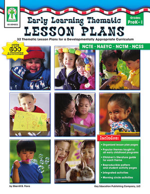 Early Learning Thematic Lesson Plans, Grades PK - 1 Early Learning Thematic Lesson Plans, Grades PK - 1