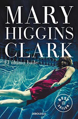 El último baile (Best Seller) (Spanish Edition) El último baile (Best Seller) (Spanish Edition)