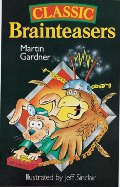 Classic Brainteasers Classic Brainteasers