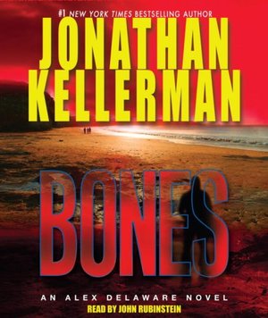 Bones (Alex Delaware, No. 23) Bones (Alex Delaware, No. 23)