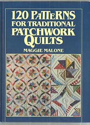120 Patterns for Traditional Patchwork Quilts #209 120 Patterns for Traditional Patchwork Quilts #209
