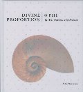 Divine Proportion: Phi In Art, Nature, and Science Divine Proportion: Phi In Art, Nature, and Science