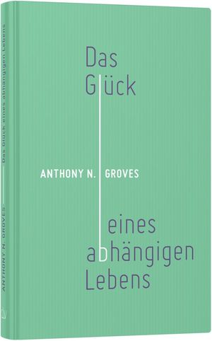 Das Glück eines abhängigen Lebens Das Glück eines abhängigen Lebens