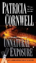 Unnatural Exposure (A Scarpetta Novel) Unnatural Exposure (A Scarpetta Novel)