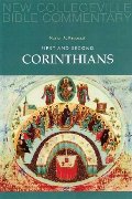 First and Second Corinthians (New Collegeville Bible Commentary: New Testament) (Pt. 7) First and Second Corinthians (New Collegeville Bible Commentary: New Testament) (Pt. 7)