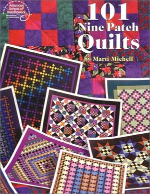 101 Nine Patch Quilts 101 Nine Patch Quilts