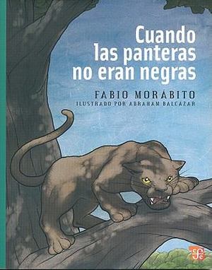 Cuando las Panteras no Eran Negras Cuando las Panteras no Eran Negras