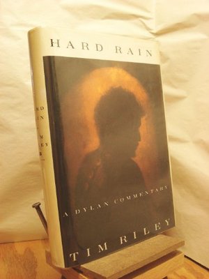 Hard Rain: A Dylan Commentary Hard Rain: A Dylan Commentary