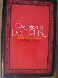 Celebration of Discipline: The Path to Spiritual Growth Celebration of Discipline: The Path to Spiritual Growth