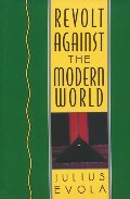 Revolt Against the Modern World Revolt Against the Modern World