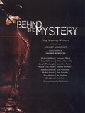 Behind the Mystery Behind the Mystery