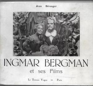 Ingmar Bergman et ses films Ingmar Bergman et ses films