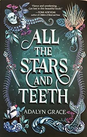 All the Stars and Teeth (Book 1) - All the Stars and Teeth All the Stars and Teeth (Book 1) - All the Stars and Teeth