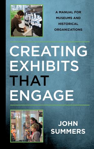Creating Exhibits That Engage Creating Exhibits That Engage