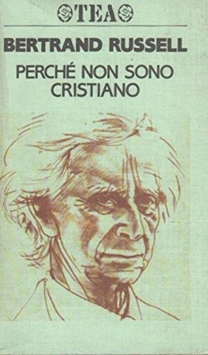 Perché non sono cristiano Perché non sono cristiano