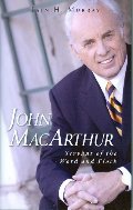 John MacArthur: Servant of the Word and Flock John MacArthur: Servant of the Word and Flock