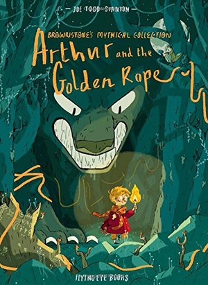 Arthur and the Golden Rope: Brownstone’s Mythical Collection Arthur and the Golden Rope: Brownstone’s Mythical Collection