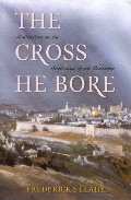 Cross He Bore, The Cross He Bore, The