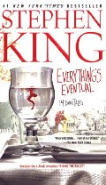Everything's Eventual: 14 Dark Tales Everything's Eventual: 14 Dark Tales