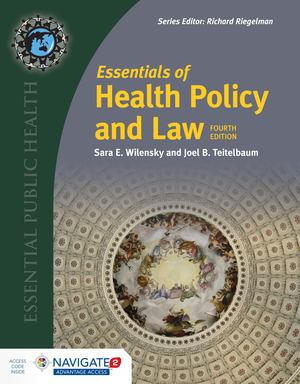 Essentials of Health Policy and Law Essentials of Health Policy and Law