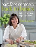 Barefoot Contessa Back to Basics: Fabulous Flavor from Simple Ingredients Barefoot Contessa Back to Basics: Fabulous Flavor from Simple Ingredients