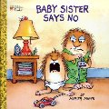 Baby Sister Says No (Look-Look) Baby Sister Says No (Look-Look)
