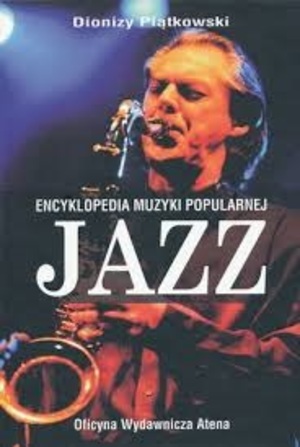 Encyklopedia Muzyki Popularnej: Jazz (K-Z) t.2 Encyklopedia Muzyki Popularnej: Jazz (K-Z) t.2