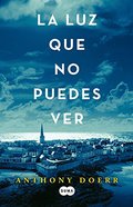 Luz que no puedes ver, La Luz que no puedes ver, La