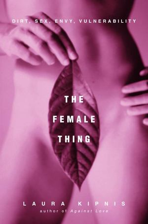 Female Thing, The Female Thing, The