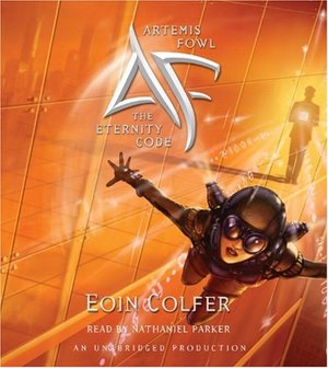 Eternity Code (Artemis Fowl, Book 3), The Eternity Code (Artemis Fowl, Book 3), The