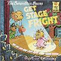 Berenstain Bears Get Stage Fright, The Berenstain Bears Get Stage Fright, The