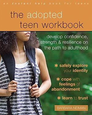 Adopted Teen Workbook, The Adopted Teen Workbook, The