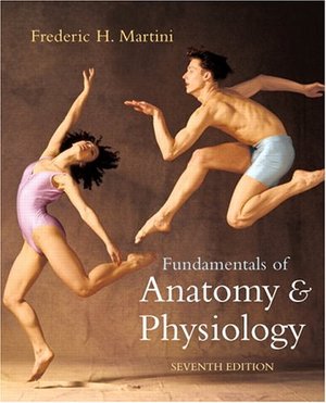 Fundamentals of Anatomy & Physiology (7th Edition) Fundamentals of Anatomy & Physiology (7th Edition)