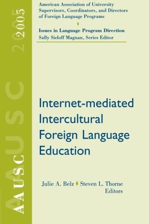 AAUSC 2005: Internet-mediated Intercultural Foreign Language Education (World Languages) AAUSC 2005: Internet-mediated Intercultural Foreign Language Education (World Languages)