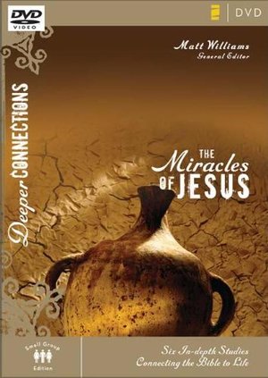 Deeper Connections: Miracles of Jesus, The Deeper Connections: Miracles of Jesus, The