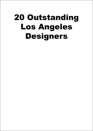 20 Outstanding Los Angeles Designers Vol. 7 20 Outstanding Los Angeles Designers Vol. 7