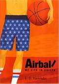 Airball: My Life in Briefs Airball: My Life in Briefs