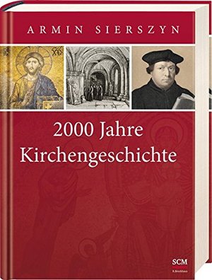 2000 Jahre Kirchengeschichte - Gesamtband 2000 Jahre Kirchengeschichte - Gesamtband