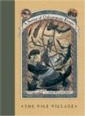 series of Unfortunate Events, book the Seventh the Vile Village, A series of Unfortunate Events, book the Seventh the Vile Village, A