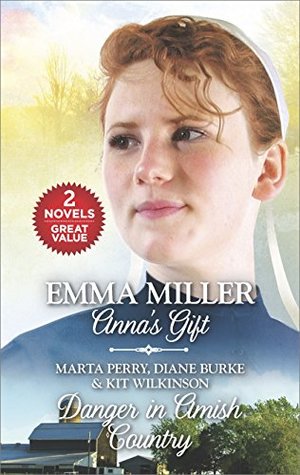 Anna's Gift and Danger in Amish Country: Fall from Grace\Dangerous Homecoming\Return to Willow Trace Anna's Gift and Danger in Amish Country: Fall from Grace\Dangerous Homecoming\Return to Willow Trace