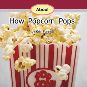 About How Popcorn Pops (6) About How Popcorn Pops (6)