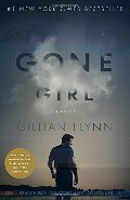 Gone Girl (Movie Tie-In Edition): A Novel Gone Girl (Movie Tie-In Edition): A Novel