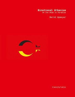 Binational Urbanism Binational Urbanism