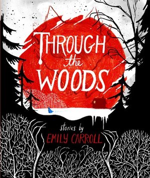 Through the Woods Through the Woods