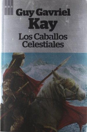 Caballos Celestiales (Under Heaven), Los Caballos Celestiales (Under Heaven), Los