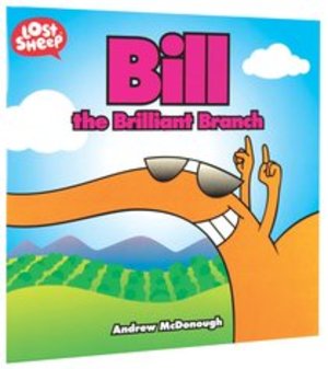 Bill the Brilliant Branch (Lost Sheep Series) Bill the Brilliant Branch (Lost Sheep Series)