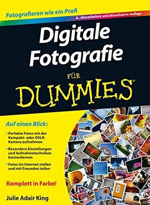 Digitale Fotografie für Dummies Digitale Fotografie für Dummies