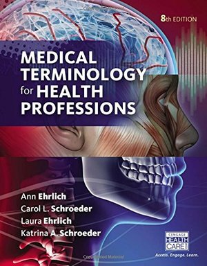 Medical Terminology for Health Professions, Spiral bound Version Medical Terminology for Health Professions, Spiral bound Version